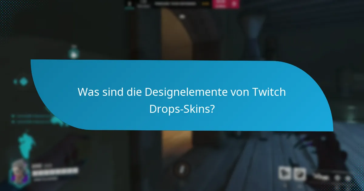 Welche charakterbezogenen Skins sind über Twitch Drops erhältlich?