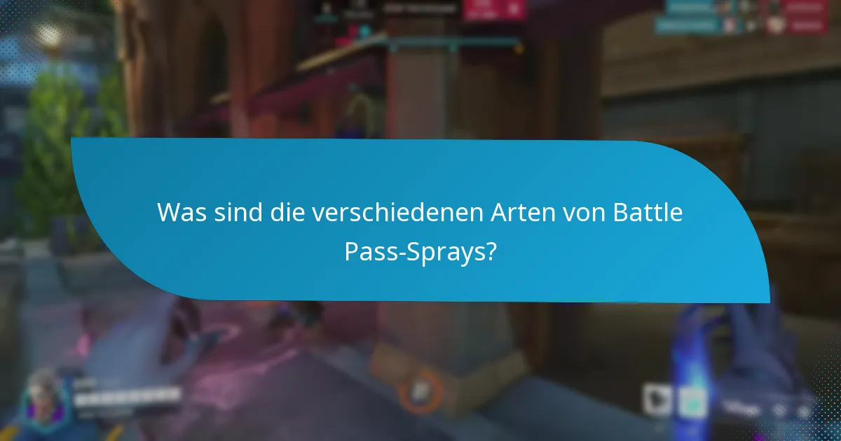 Welche Strategien können verwendet werden, um Battle Pass-Sprays zu sammeln?