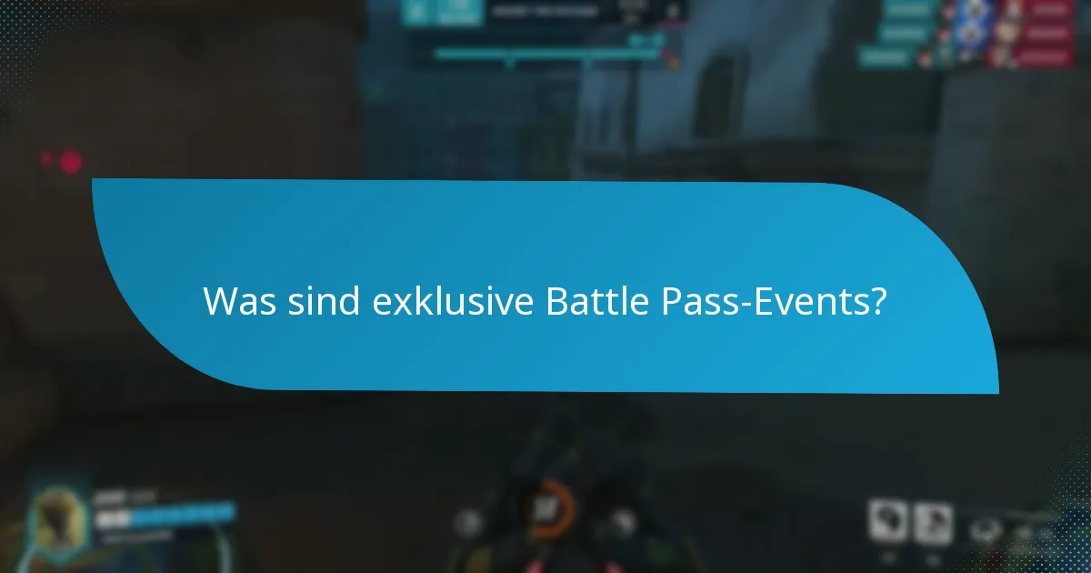 Was sind zeitlich begrenzte Battle Pass-Events?