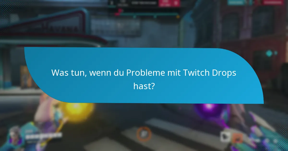 Wie maximierst du deine Chancen, Twitch Drops zu verdienen?