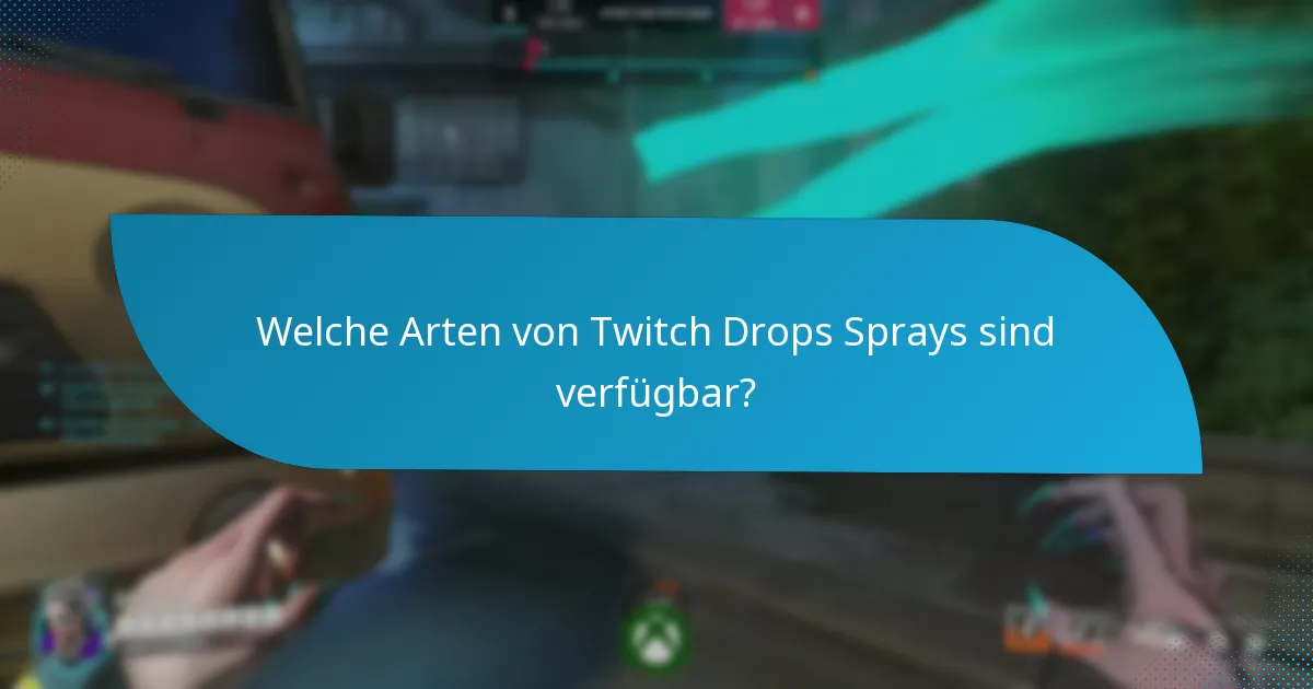 Kann ich Twitch Drops Sprays kaufen oder freischalten?