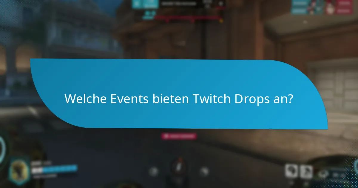 Was sind die neuesten Ankündigungen zu Twitch Drops?