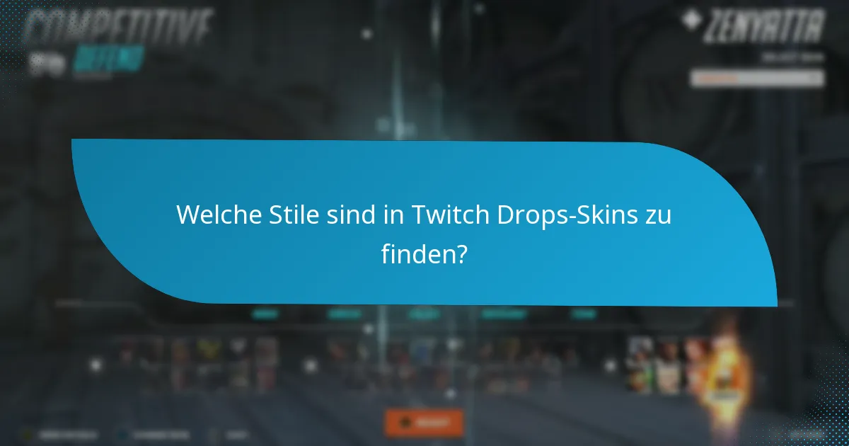 Welche charakter-spezifischen Skins sind durch Twitch Drops verfügbar?