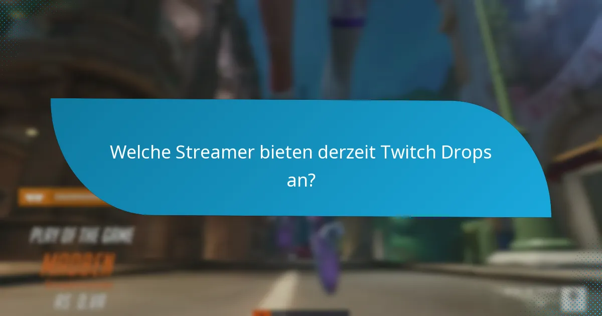 Was sind die Vorteile der Teilnahme an Twitch Drops?