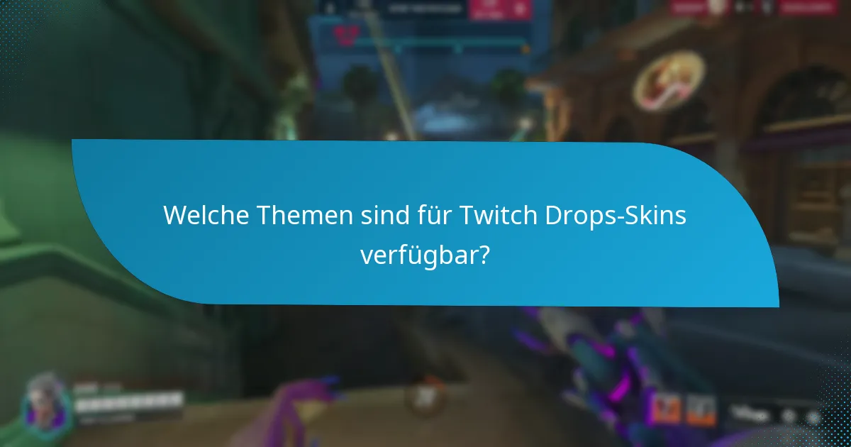 Wie kann man Twitch Drops-Skins effektiv beanspruchen?