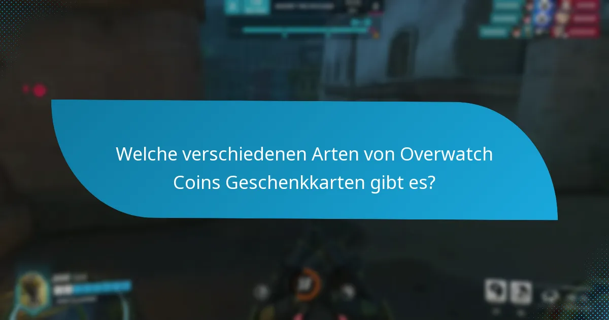 Wo kann ich Overwatch Coins Geschenkkarten kaufen?