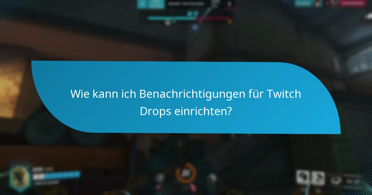 Wie vergleichen sich die Twitch Drops-Belohnungen bei verschiedenen Events?