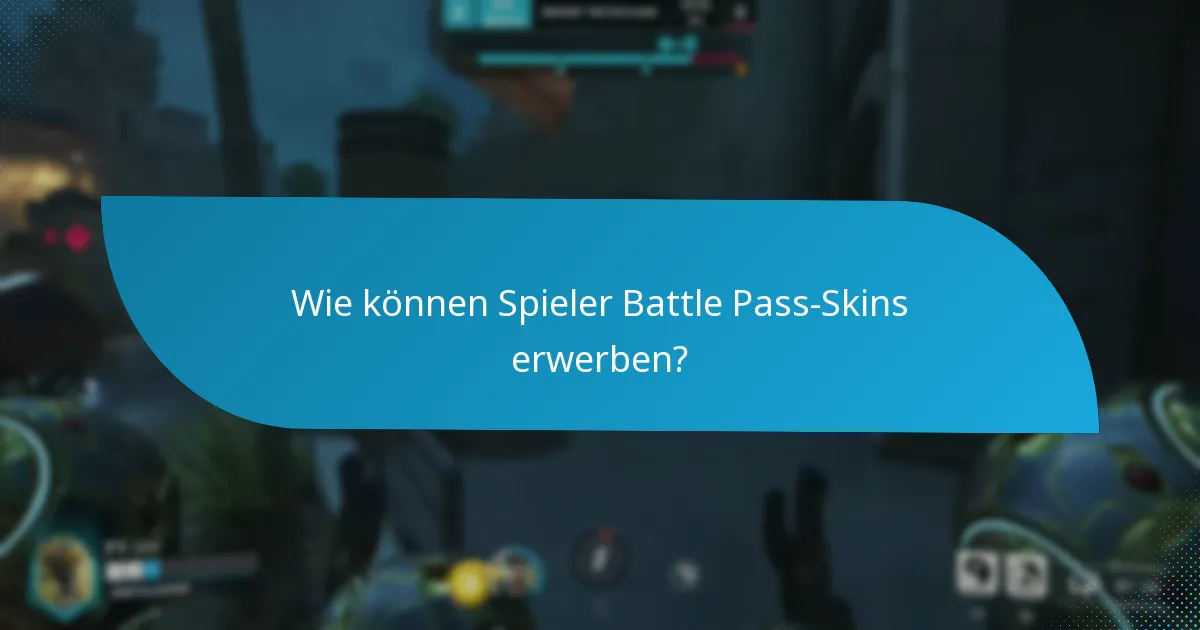 Wie können Spieler Battle Pass-Skins erwerben?